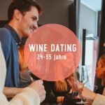 Wine Dating - Wine Tasting & Gruppen-Speed Dating Event! (24 - 35 J.)