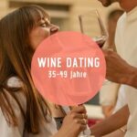 Wine Dating - Wine Tasting & Gruppen-Speed Dating Event! (35- 49 J.)